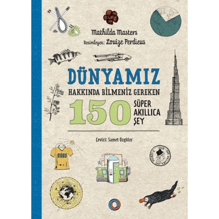 Dünyamız Hakkında Bilmeniz Gereken 150 Süper Akıllıca Şey