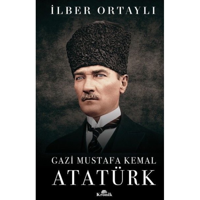 Gazi Mustafa Kemal Atatürk (Ciltli)