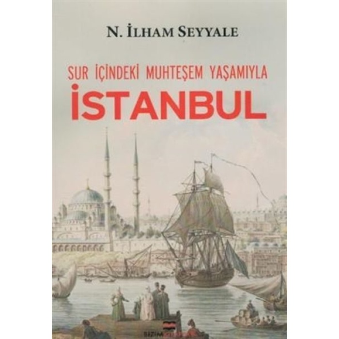 Sur İçindeki Muhteşem Yaşamıyla İstanbul