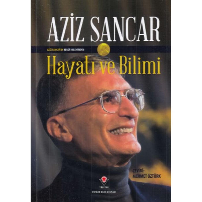 Aziz Sancar Hayatı ve Bilimi