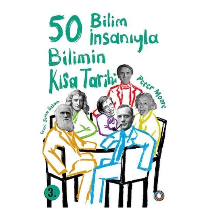 Bilimin Kısa Tarihi - 50 Bilim İnsanıyla