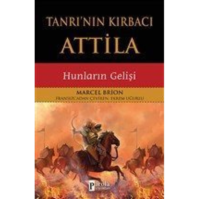 Tanrının Kırbacı Attila - Hunların Gelişi