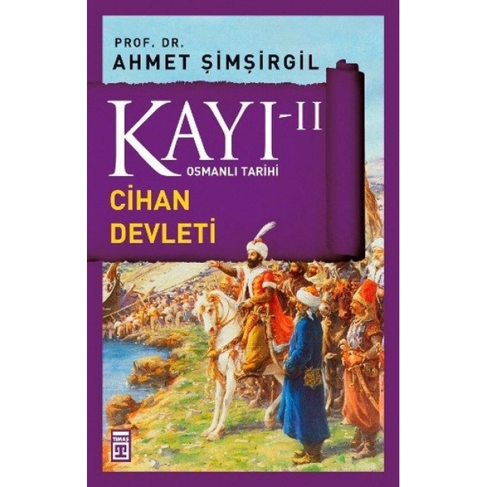 Osmanlı Tarihi Kayı 2 - Cihan Devleti