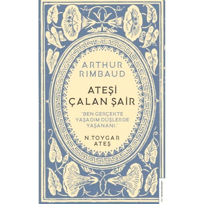 Arthur Rimbaud Ateşi Çalan Şair