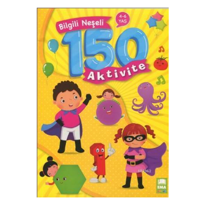 Bilgili Neşeli 150 Aktivite (4-6 YAŞ) Ema Çocuk