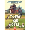 TUHAF BİR OTEL