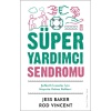 SÜPER YARDIMCI SENDROMU TİMAŞ