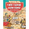 TARİH YAZMAK BİZİM İŞİMİZ - İLK TÜRK DEVLETLERİ