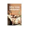 BİLLUR KÖŞK HİKAYELERİ