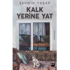 KALK YERİNE YAT