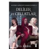 HEPİMİZ GÖKYÜZÜ OLMAK İSTEDİK  3 - DELİLER VE CELL