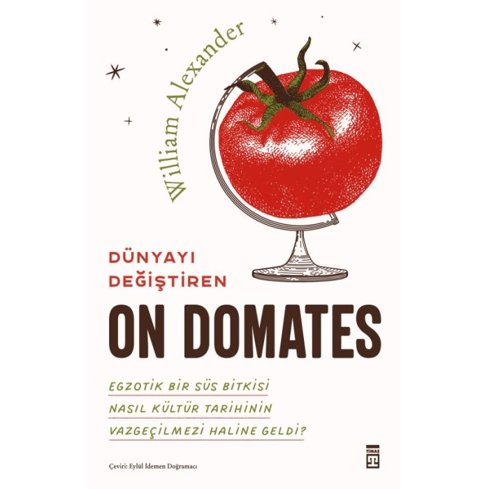 DÜNYAYI DEĞİŞTİREN ON DOMATES