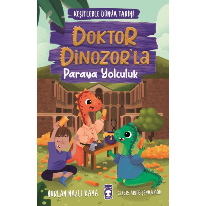 DOKTOR DİNAZORLA PARAYA YOLCULUK- KEŞİFLERLE DÜNYA