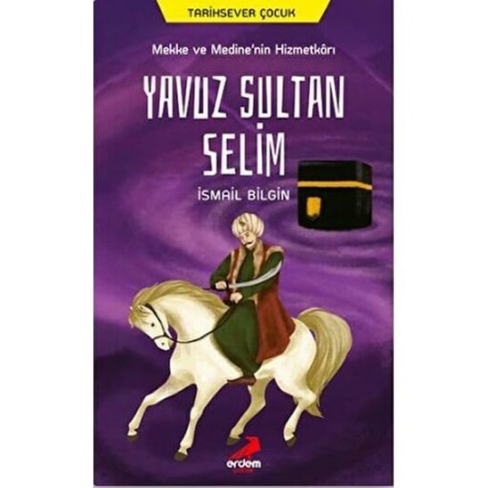 YAVUZ SULTAN SELİM / TARİHSEVER ÇOCUK