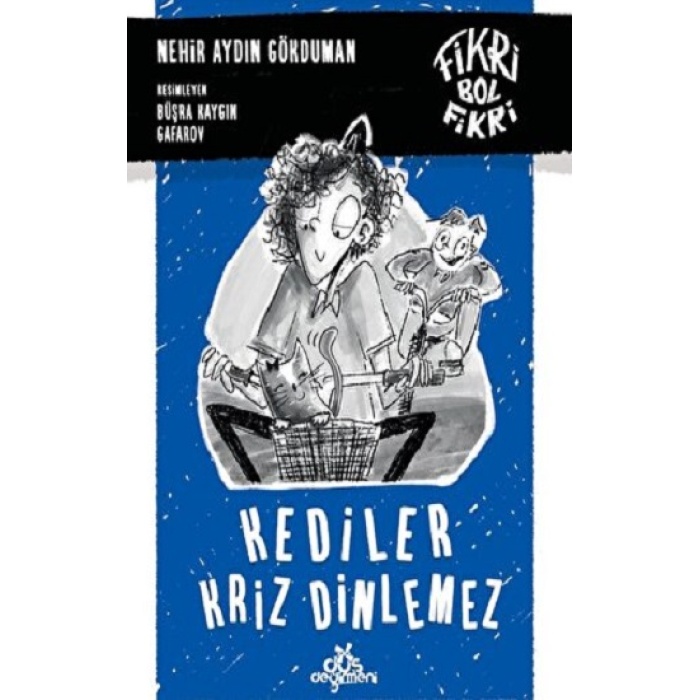 KEDİLER KRİZ DİNLEMEZ - [Karton Kapak] FİKRİ BOL FİKRİ