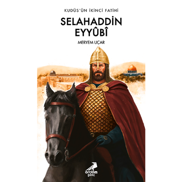 SELAHADDİN EYYUBİ - KUDÜSÜN İKİNCİ FATİHİ