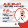 ONLİNE PEDİATRİK FONKSİYONEL DANIŞMANLIK PAKETİ-UZM. DR. AHMET AYDINALP