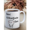 Baskılı Kupa Bardak Seramik Mug - Beni Göbeğimle Sev...