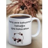 Baskılı Kupa Bardak Seramik Mug - İşine Bakacaksın