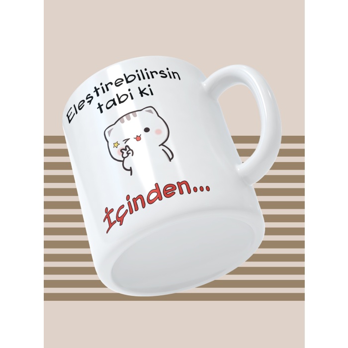 Baskılı Kupa Bardak Seramik Mug - Eleştirebilirsin Tabiki..