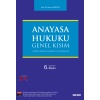 Anayasa Hukuku: Genel Kısım (Temel İlkeler, Kavram ve Kurumlar)