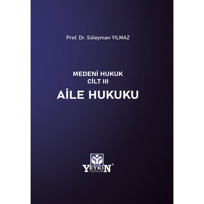 Medeni Hukuk Cilt III Aile Hukuku,9786050514537,Yetkin Yayınları,DERS ...