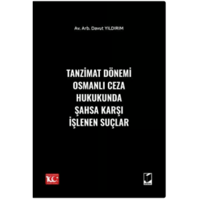 Tanzimat Dönemi Osmanlı Ceza Hukukunda Şahsa Karşı İşlenen Suçlar