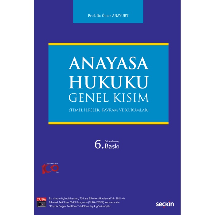 Anayasa Hukuku: Genel Kısım (Temel İlkeler, Kavram ve Kurumlar)