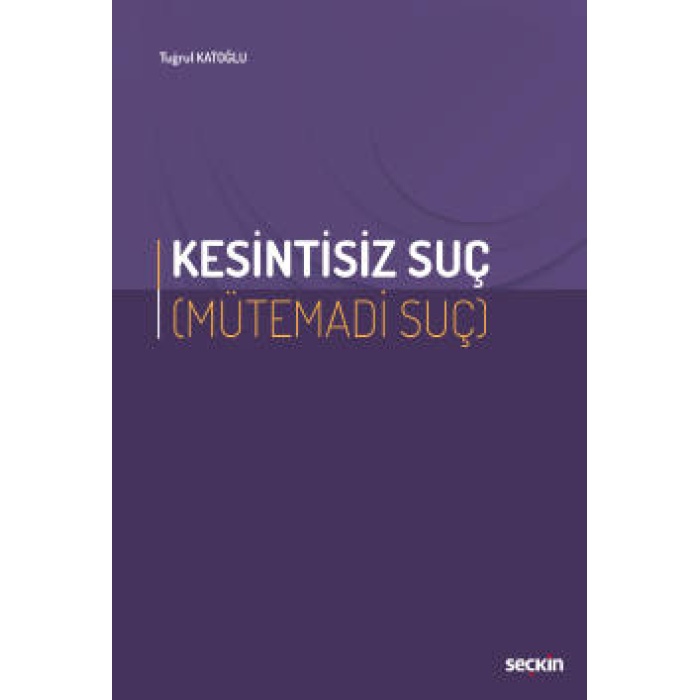 Kesintisiz Suç (Mütemadi Suç)