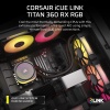 CORSAIR CORSAIR CW-9061018-WW ICUE LINK TITAN 360 RX RGB AIO 360 mm RADYATÖR RGB AYDINLATMA SIVI CPU SOĞUTUCUSU SIYAH (Intel 1700 Intel 1200 Intel 1150 Intel 1151 Intel 1156 Intel 2011 Intel 2066 AMD AM4 AMD AM5 AMD Str4)