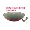 YILDIZ 55CM YK 003 ( ELEKTRİKLİ ) KATMER SACI*1