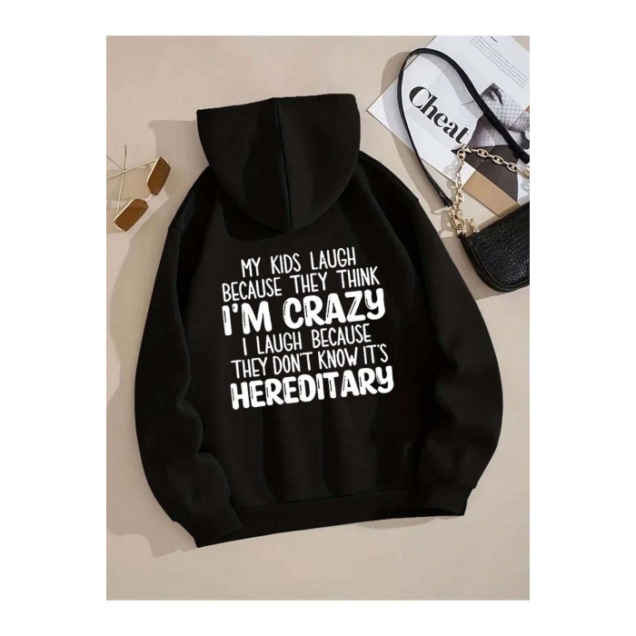 Unisex I Am Crazy Yazılı Sweatshirt