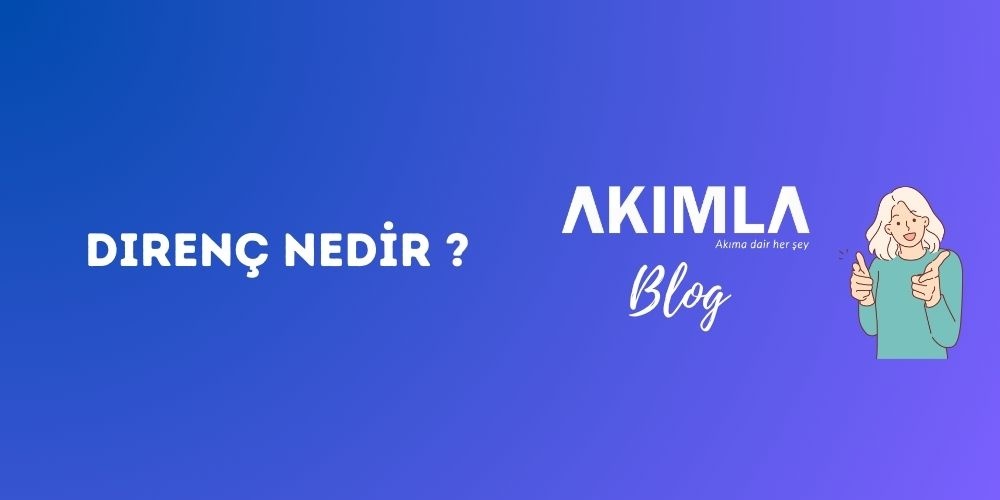 Direnç Nedir?