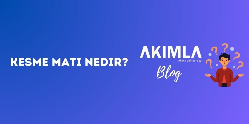 Kesme Matı Nedir?