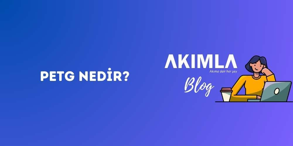 PETG Nedir?