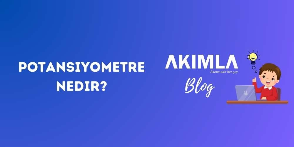 Potansiyometre Nedir?