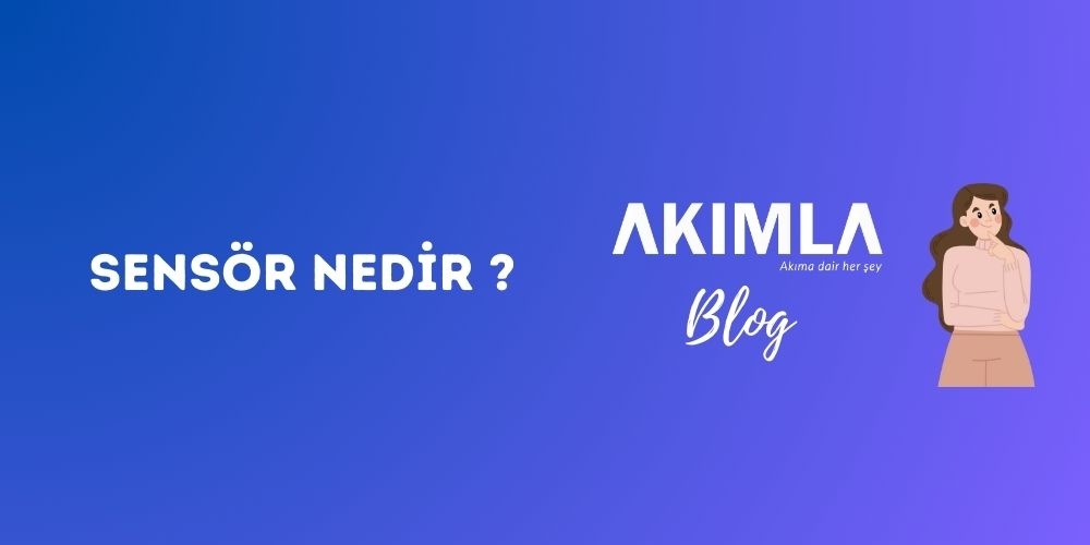 Sensör Nedir?