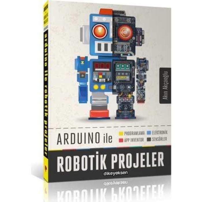 Arduino İle Robotik Projeler 2. Baskı - Akın Akçaoğlu