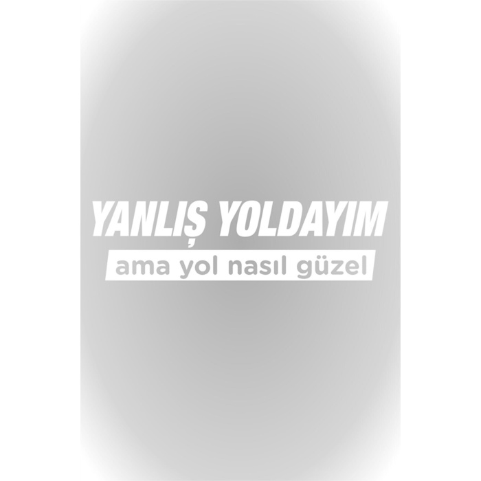 Yanlış Yoldayım Ama Yol Nasıl Güzel Oto Cam Sticker Beyaz 20*5,5 Cm