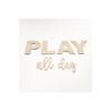 Play All Day Ahşap Yazı Küçük Boy