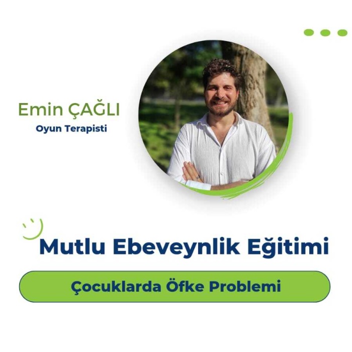 Mutlu Ebeveynlik Eğitimi-Çocuklarda Öfke Problemi