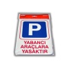 Yabancı Araçlara Yasak 16X24 Cm Foam Pvc Levhası