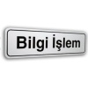 Pano Pvc Kapı İsimliği Bilgi İşlem 7X25 Cm.