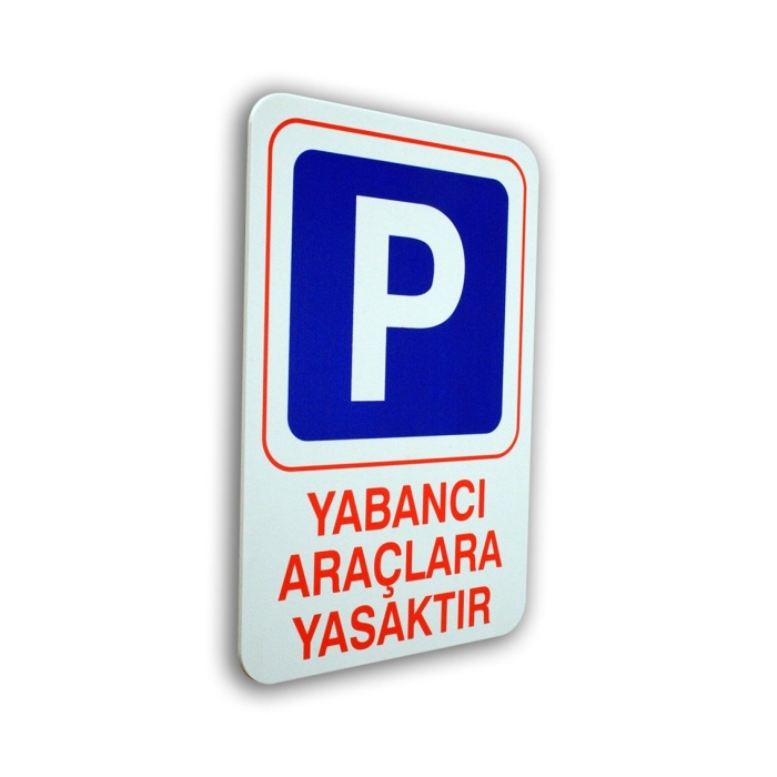 Yabancı Araçlara Yasak 16X24 Cm Foam Pvc Levhası