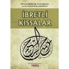 Peygamberler, Sahabeler ve Allah Dostlarından İbretli Kıssalar