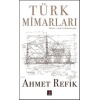 Türk Mimarları; Hazine-i Evrak Vesikalarına Göre