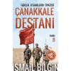 Çanakkale Destanı - Gerçek Efsanelerin Öyküsü