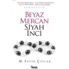 Beyaz Mercan Siyah İnci