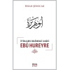 İftiraların Odağındaki Sahabi : Ebû Hureyre