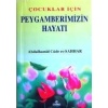 Çocuklar İçin Peygamberimizin (sav.)in Hayatı